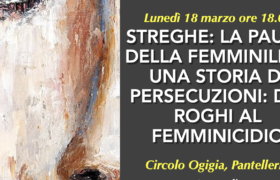LUNEDI’ 18 MARZO, TERZO APPUNTAMENTO CON IL SEMINARIO SULLE DONNE: DALLA CACCIA ALLE STREGHE AL FEMMINICIDIO