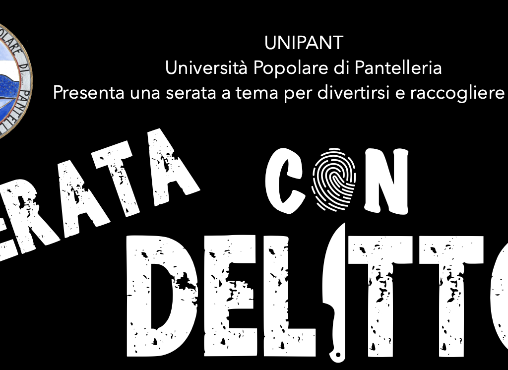 TORNA A PANTELLERIA LA ‘SERATA CON DELITTO’ DELL’UNIPANT