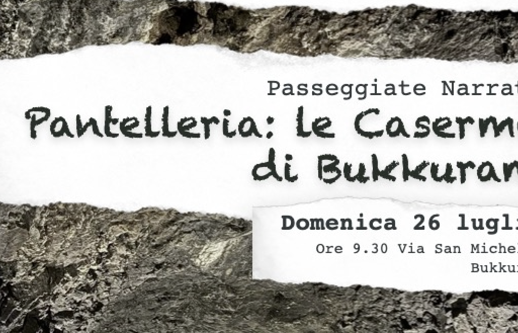 Pantelleria: tornano le Passeggiate Narrate alla scoperta delle Caserme di Bukkuram con UNIPANT e Associazione Barbacane